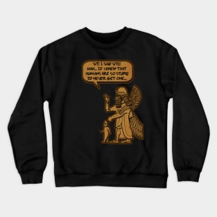 Anunnaki Talk ( Sit, I Daid!) Crewneck Sweatshirt